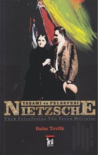 Nietzsche - Yaşamı ve Felsefesi