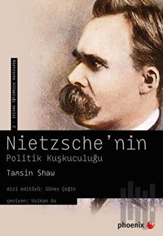 Nietzsche'nin Politik Kuşkuculuğu | Kitap Ambarı