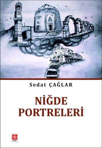 Niğde Portreleri | Kitap Ambarı