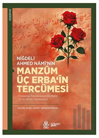 Niğdeli Ahmed Namî’nin Manzum Üç Erba‘in Tercümesi | Kitap Ambarı