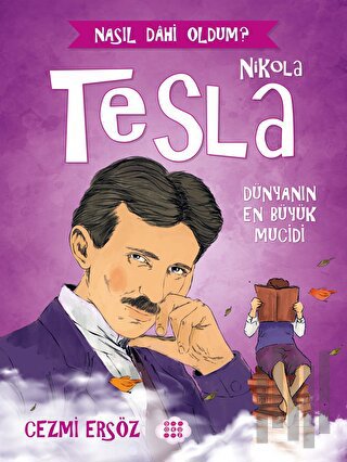Nikola Tesla - Dünyanın En Büyük Mucidi | Kitap Ambarı