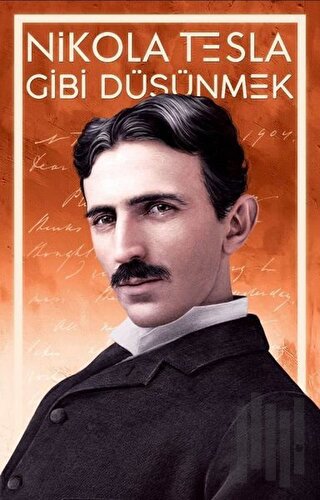 Nikola Tesla Gibi Düşünmek | Kitap Ambarı