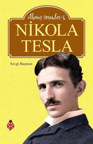 Nikola Tesla - İlham Verenler 6 | Kitap Ambarı