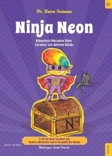 Ninja Neon - Kabuslarla Mücadele Eden Çocuklar için Aktivite Kitabı
