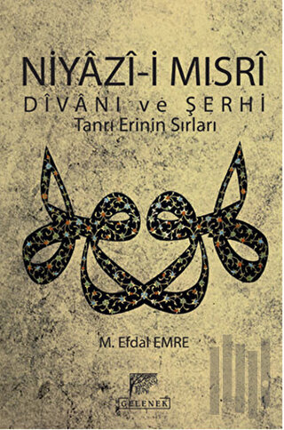 Niyazi-i Mısri Divanı ve Şerhi | Kitap Ambarı