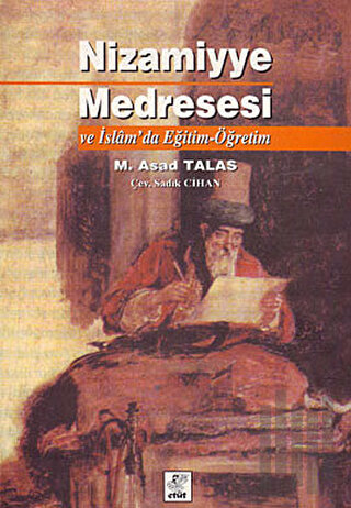 Nizamiyye Medresesi ve İslam’da Eğitim-Öğretim