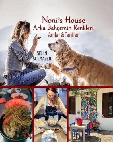 Noni's House - Arka Bahçemin Renkleri - Anılar ve Tarifler (Ciltli) | 