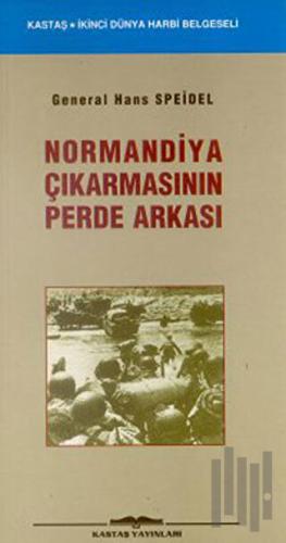 Normandiya Çıkartmasının Perde Arkası
