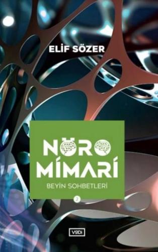 Nöromimari 2 - Beyin Sohbetleri | Kitap Ambarı