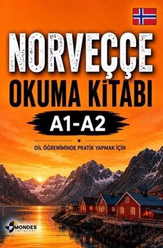 Norveççe Okuma Kitabı A1 - A2 - Dil Öğreniminde Pratik Yapmak İçin