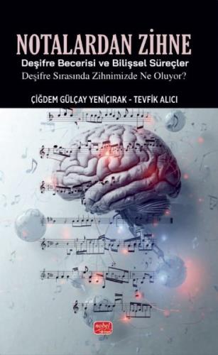 Notalardan Zihne - Deşifre Becerisi ve Bilişsel Süreçler: Deşifre Sıra