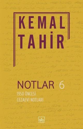 Notlar 6 - 1950 Öncesi Cezaevi Notları