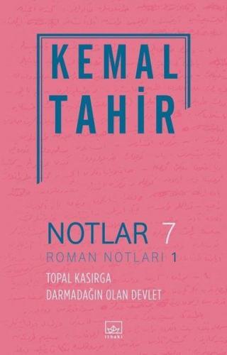 Notlar 7 - Roman Notları 1 - Topal Kasırga Darmadağın Olan Devlet