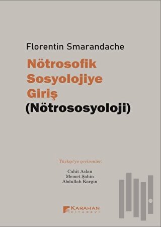 Nötrosofik Sosyolojiye Giriş (Nötrososyoloji)