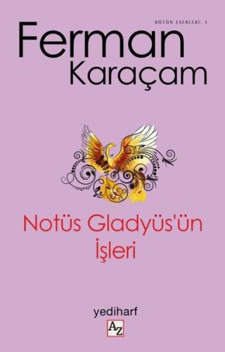Notüs Gladyüs'ün İşleri | Kitap Ambarı