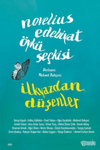 Novelius Edebiyat Öykü Seçkisi - İlkyazdan Düşenler | Kitap Ambarı