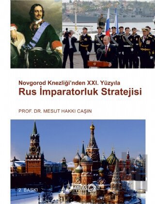 Novgorod Knezliği’nden 21. Yüzyıla Rus İmparatoruk Stratejisi | Kitap 