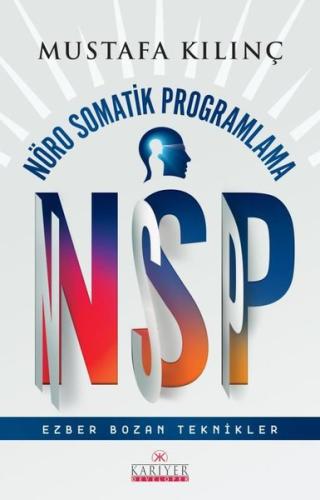 NSP - Nöro Somatik Programlama - Ezber Bozan Teknikler | Kitap Ambarı