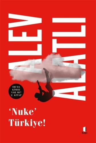 Nuke Türkiye! Or'da Kimse var mı? 2. Kitap | Kitap Ambarı