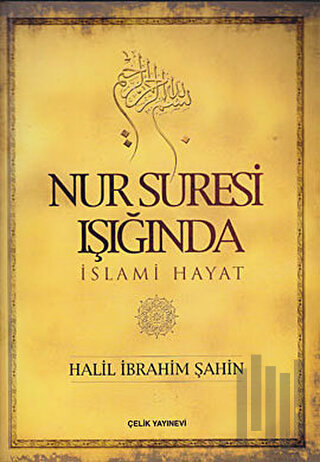 Nur Suresi Işığında İslami Hayat | Kitap Ambarı