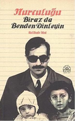 Nurculuğu Biraz Da Benden Dinleğin