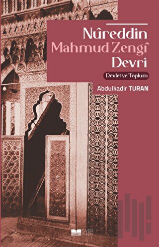 Nureddin Mahmud Zengi Devri Devlet Ve Toplum | Kitap Ambarı