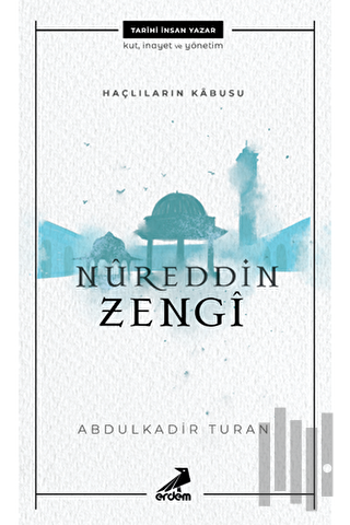 Nureddin Zengi - Haçlıların Kabusu | Kitap Ambarı