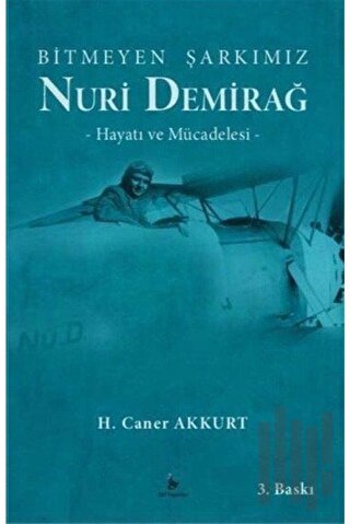 Nuri Demirağ - Bitmeyen Şarkımız