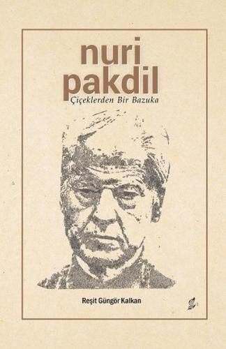 Nuri Pakdil - Çiçeklerden Bir Bazuka