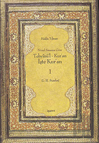 Nüzul Sırasına Göre Tebyinü’l Kur’an - İşte Kur’an 1 (Ciltli) | Kitap 