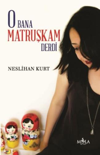 O Bana Matruşkam Derdi | Kitap Ambarı