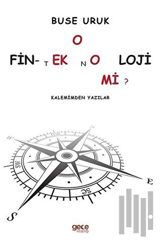 O Fin - Teknoloji mi? Kalemimden Yazılar