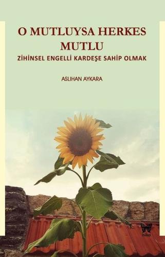 O Mutluysa Herkes Mutlu-Zihinsel Engelli Kardeşe Sahip Olmak