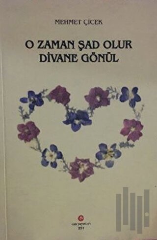O Zaman Şad Olur Divane Gönül