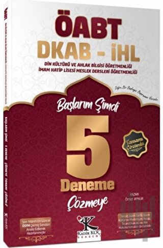 ÖABT Din Kültürü ve İHL Meslek Dersleri Öğretmenliği Başlarım Şimdi 5 Deneme Çözümlü