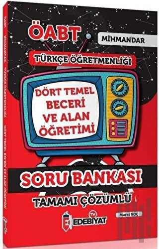 ÖABT Türkçe Öğretmenliği Mihmandar Dört Temel Beceri ve Alan Eğitimi Soru Bankası Çözümlü