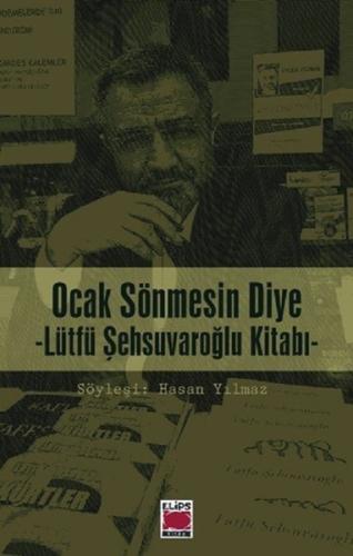 Ocak Sönmesin Diye-Lütfü Şehsuvaroğlu Kitabı