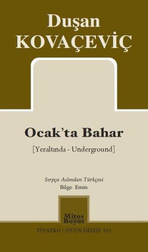 Ocakta Bahar-Yeraltında Underground
