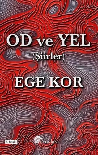 Od ve Yel - Şiirler | Kitap Ambarı