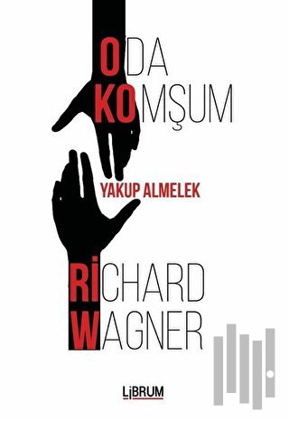 Oda Komşum Richard Wagner | Kitap Ambarı