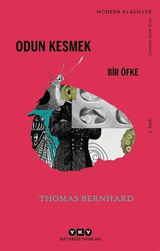 Odun Kesmek - Bir Öfke | Kitap Ambarı