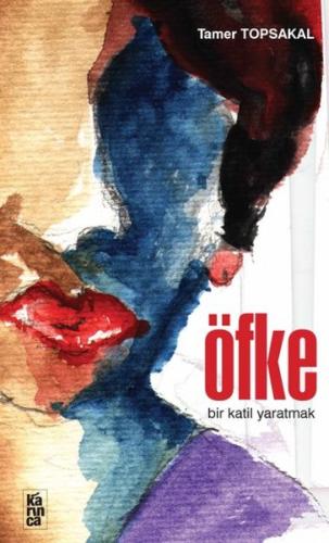 Öfke - Bir Katil Yaratmak