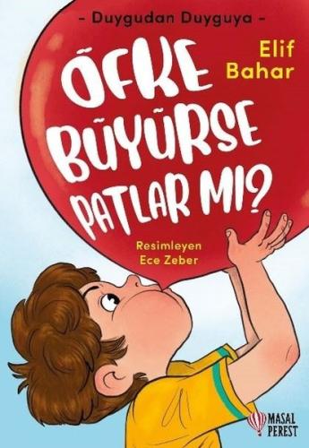 Öfke Büyürse Patlar mı? Duygudan Duyguya