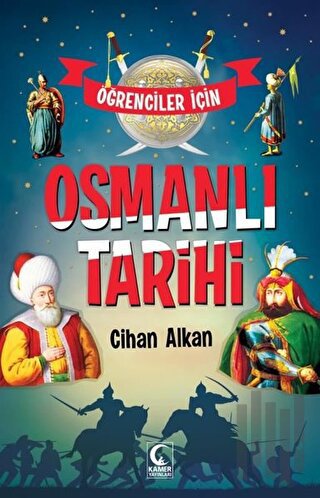 Öğrenciler İçin Osmanlı Tarihi | Kitap Ambarı