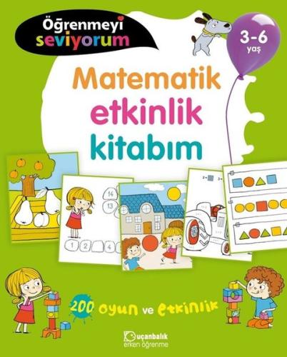 Öğrenmeyi Seviyorum-Matematik Etkinlik Kitabım 3-6 Yaş | Kitap Ambarı