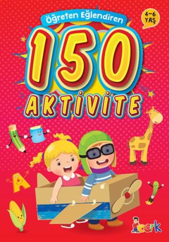 Öğreten Eğlendiren 150 Aktivite | Kitap Ambarı