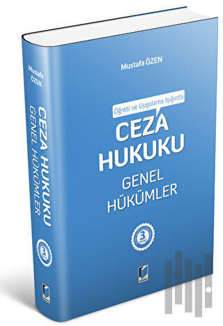Öğreti ve Uygulama Işığında Ceza Hukuku Genel Hükümler