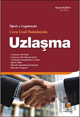Öğreti ve Uygulamada Ceza Usul Hukukunda Uzlaşma
