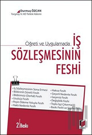 Öğreti ve Uygulamada İş Sözleşmesinin Feshi