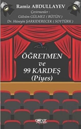 Öğretmen ve 99 Kardeş (Piyes)
